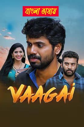 Vaagai 2025 Bengali Dubbed Movie 720p UNCUT WEB-DL 1Click Download