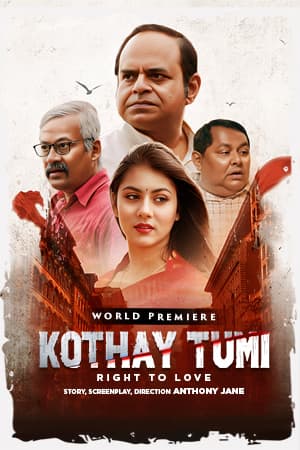 Kothay Tumi Right To Live 2025 Bnegali Movie 720p WEB-DL 1Click Download