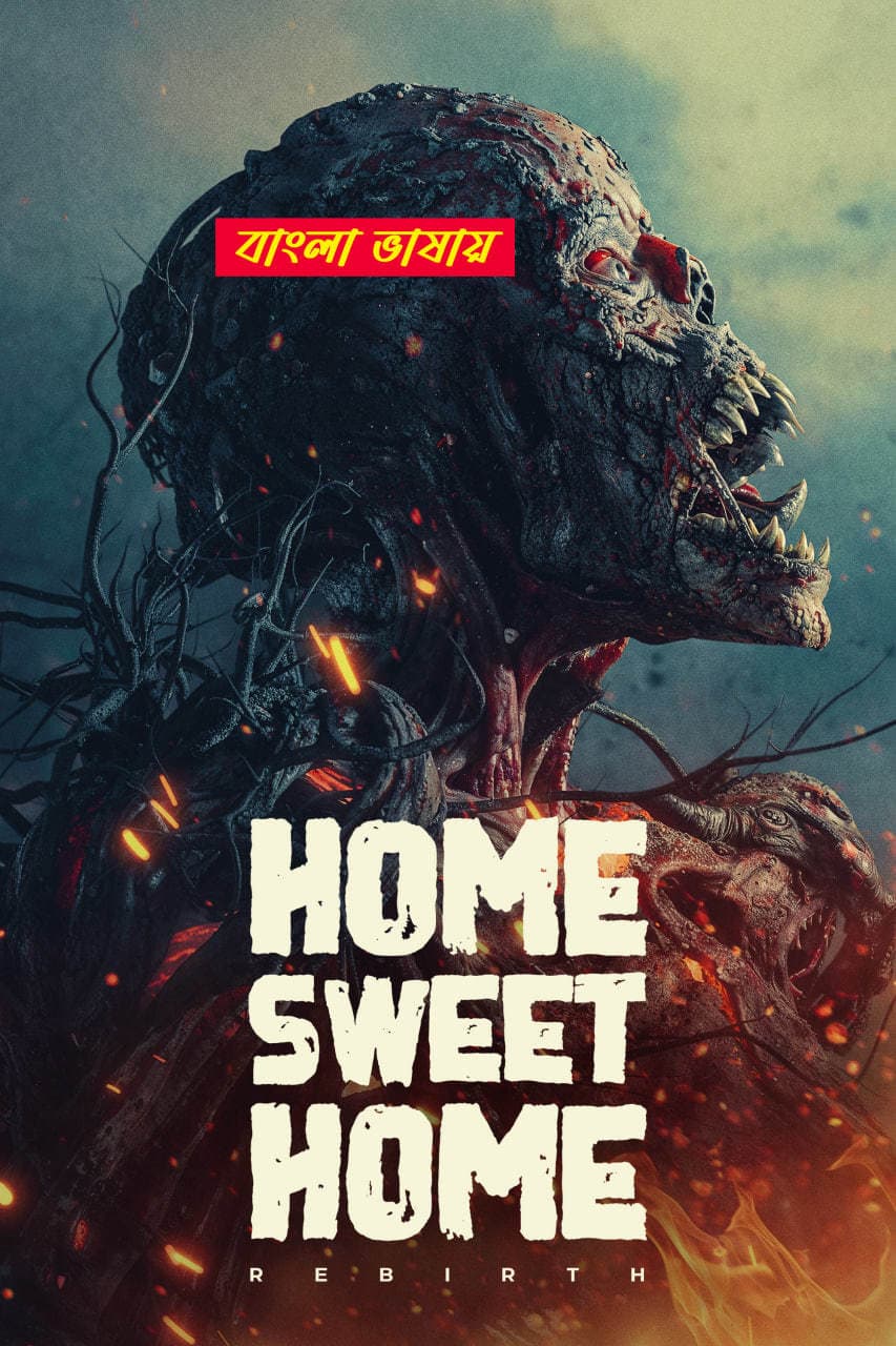 Home sweet Home Rebirth 2025 Bengali Dubbed Movie 720p WEBRip 1Click Download