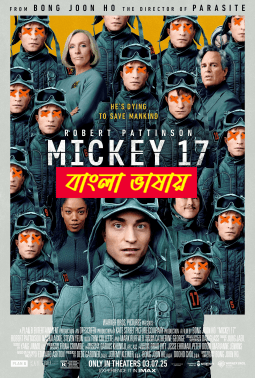 Mickey 17 2025 Bengali Dubbed Movie 720p WEBRip 1Click Download