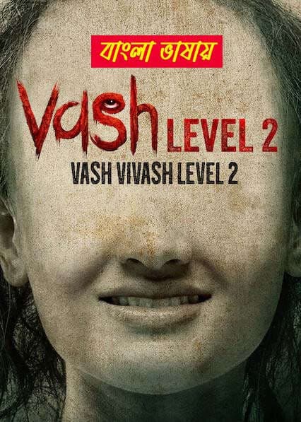 Vash Level 2 2025 Bengali Dubbed Movie 720p UNCUT WEB-DL 1Click Download