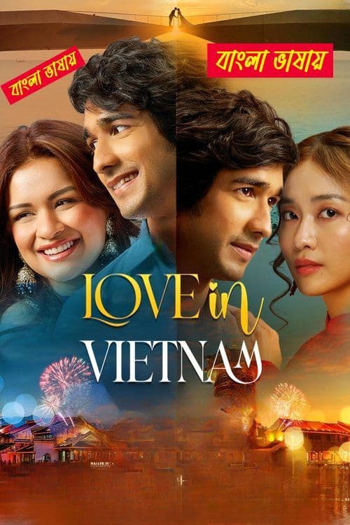 Love in Vietnam 2025 Bengali Dubbed Movie 720p HDTC Print 1Click Download