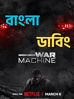 War Machine (2026) Bengali Dubbed Uncut HD WEB-DL Full Movie Download